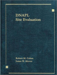 Title: DNAPL Site Evaluation / Edition 1, Author: James W. Mercer