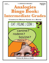 Title: Analogies Bingo Book: Intermediate Grades: Complete Bingo Game In A Book, Author: Rebecca Stark