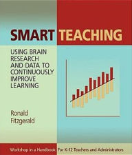 Title: Smart Teaching: Using Brain Research and Data to Continuously Improve Learning, Author: Ronald J. Fitzgerald