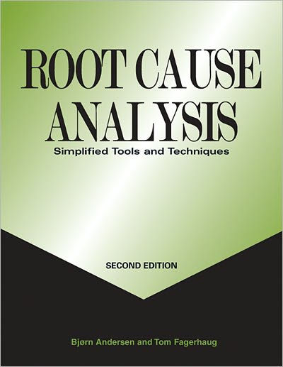 Root Cause Analysis: Simplified Tools and Techniques / Edition 2