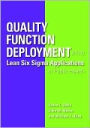 Quality Function Deployment and Lean-Six Sigma Applications in Public Health