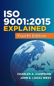 Title: ISO 9001:2015 Explained, Fourth Edition, Author: Charles A. Cianfrani