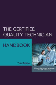 Title: The Certified Quality Technician Handbook, Author: H Fred Walker