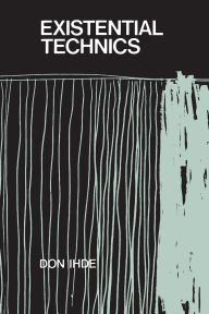 Title: Existential Technics, Author: Don Ihde