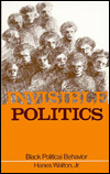 Invisible Politics: Black Political Behavior