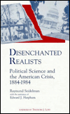 Disenchanted Realists: Political Science and the American Crisis