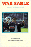 War Eagle: The Story of Auburn Football