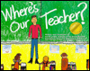 Where's Our Teacher?