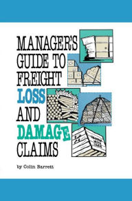 Title: Manager's Guide to Freight Loss and Damage Claims, Author: Colin Barrett