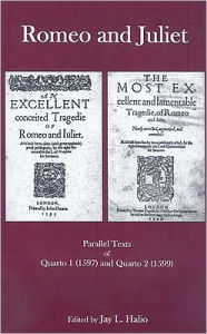Romeo and Juliet: Parallel Texts of Quarto 1 (1597) and Quarto 2 (1599)