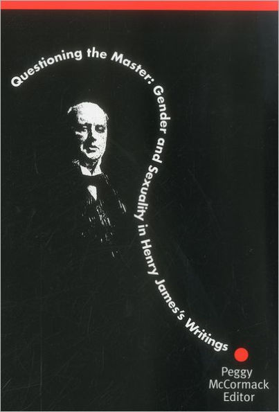 Questioning The Master: Gender and Sexuality in Henry James's Writing