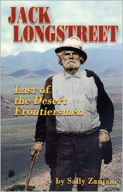 Jack Longstreet: Last of the Desert Frontiersmen
