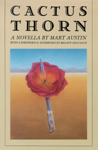 Title: Cactus Thorn: (A Novella), Author: Mary Austin
