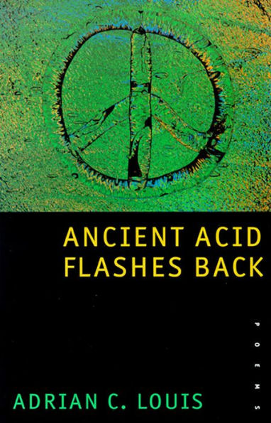 Ancient Acid Flashes Back: Poems