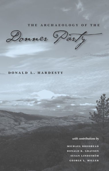The Archaeology Of The Donner Party