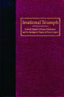 Irrational Triumph: Cultural Despair, Military Nationalism, And Ideological Origins Of Franco'S Spain