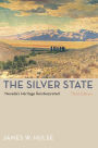 The Silver State, 3rd Edition: Nevada'S Heritage Reinterpreted