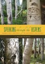 Speaking Through the Aspens: Basque Tree Carvings in Nevada and California