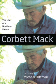Title: Corbett Mack: The Life of a Northern Paiute, Author: Michael Hittman