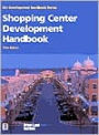 Shopping Center Development Handbook / Edition 3