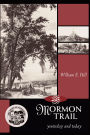 Mormon Trail: Yesterday and Today
