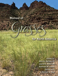 Title: Manual of Grasses for North America, Author: Mary E. Barkworth