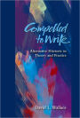 Compelled to Write: Alternative Rhetoric in Theory and Practice