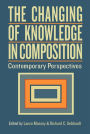 The Changing of Knowledge in Composition: Contemporary Perspectives