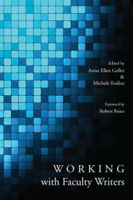 Title: Working with Faculty Writers, Author: Anne Ellen Geller