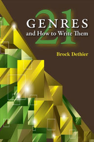 Title: Twenty-One Genres and How to Write Them, Author: Brock Dethier
