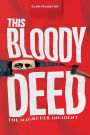 This Bloody Deed: The Magruder Incident