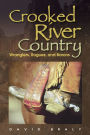 Crooked River Country: Wranglers, Rogues, and Barons