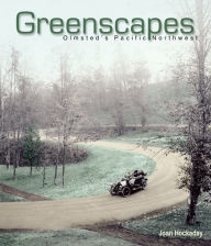 Greenscapes: Olmstead's Pacific Northwest