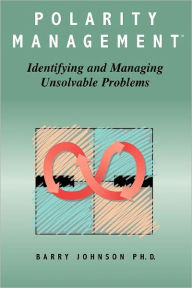 Title: Polarity Management / Edition 2, Author: Barry Johnson Ph.D.