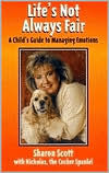Life's Not Always Fair; A Child's Guide to Managing Emotions