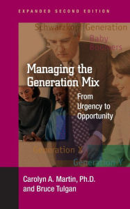 Title: Managing the Generation Mix, 2nd Edition: From Urgency to Opportunity / Edition 2, Author: Ph D Ph D Carolyn a Martin