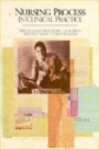Nursing Process in Clinical Practice / Edition 1