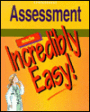 Assessment Made Incredibly Easy / Edition 1