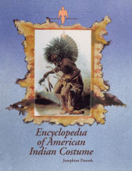 Title: Encyclopedia of American Indian Costume, Author: Josephine Paterek