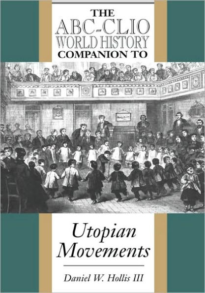 The ABC-Clio World History Companion to Utopian Movements