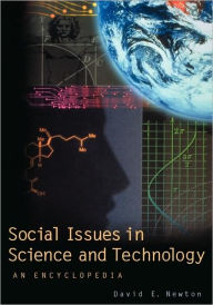 Title: Social Issues in Science and Technology: An Encyclopedia, Author: David E. Newton
