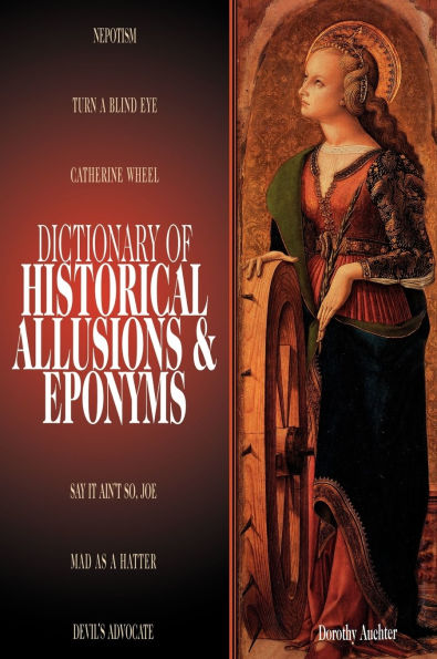 Dictionary of Historical Allusions and Eponyms