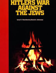 Title: Hitler's War Against the Jews: A Young Reader's Version of the War against the Jews, Author: David A. Altshuler