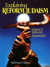 Title: Explaining Reform Judaism, Author: Behrman House