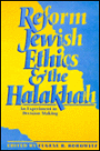 Reform Jewish Ethics and the Halakhah: An Experiment in Decision Making