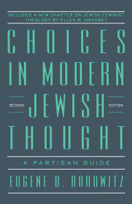 Title: Choices in Modern Jewish Thought / Edition 2, Author: Behrman House