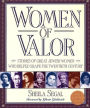 Women of Valor: Stories of Great Jewish Women Who Helped Shape the Twentieth Century