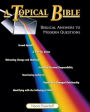 Topical Bible: Bible Answers to Modern Questions