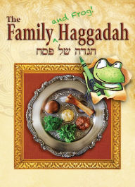 Title: Family (and Frog!) Haggadah, Author: Behrman House
