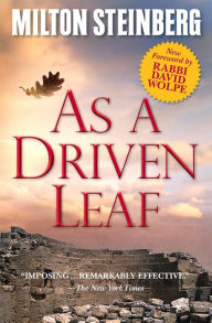 Title: As a Driven Leaf, Author: Rabbi Milton Steinberg